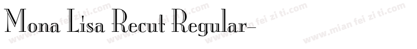 Mona Lisa Recut Regular字体转换